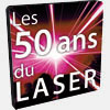 50 ans du LASER